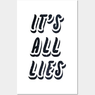 It's All Lies Posters and Art